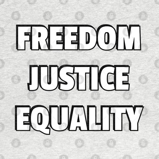 FREEDOM JUSTICE EQUALITY - social justice protest slogans by InspireMe